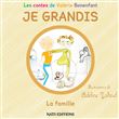 JE GRANDIS La famille