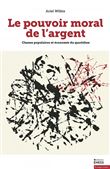 Le pouvoir moral de l'argent - Classes populaires et économi
