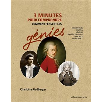 3 minutes pour comprendre comment pensent les génies