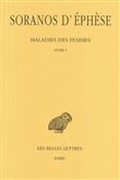 Maladies des femmes. Tome I : Livre I