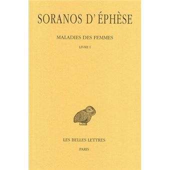 Maladies des femmes. Tome I : Livre I