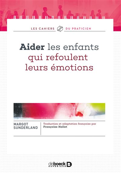 Aider les enfants qui refoulent leurs émotions - Françoise Hallet - broché