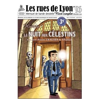 Les Rues de Lyon, Histoire La nuit Aux Célestins