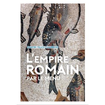 L'empire romain...par le menu