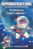 Siphadventure - Dimension super-espace ! - Tome 2