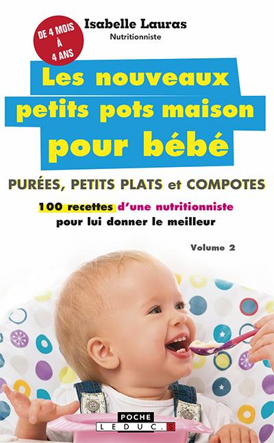 Les Nouveaux Petits Pots Maison Pour Bebe Purees Petits Plat Broche Isabelle Lauras Achat Livre Ou Ebook Fnac