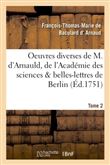 Oeuvres diverses de M. d'Arnauld, de l'Académie des sciences & belles-lettres de Berlin