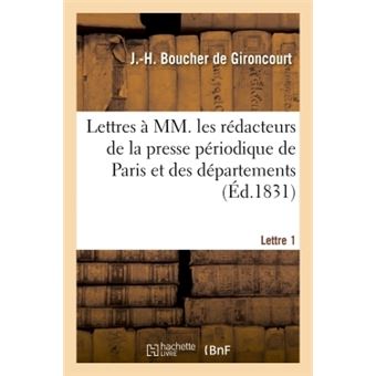 Lettres à MM. les rédacteurs de la presse périodique de Paris et des départements