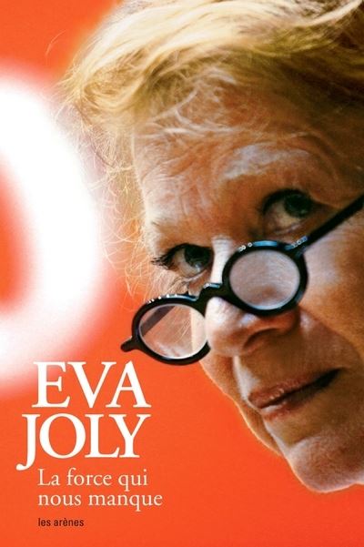 La force qui nous manque - Eva Joly - broché