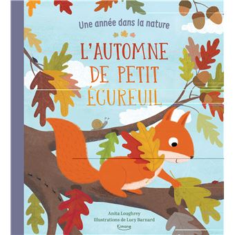 L'automne de petit écureuil (coll. une année dans la nature) ne