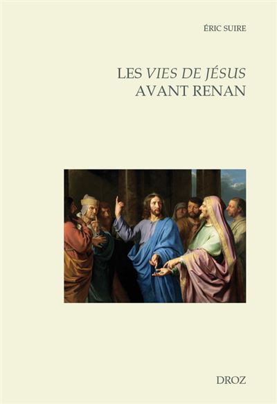 Les vies de Jésus avant Renan