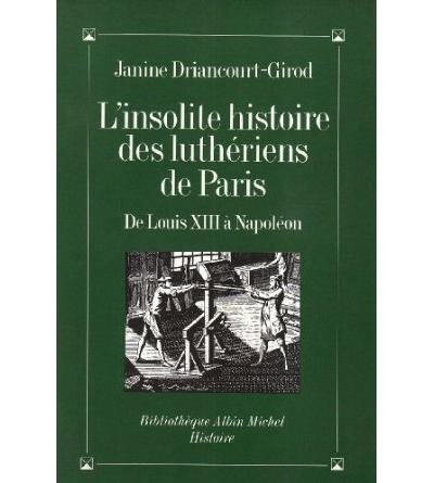 L'Insolite Histoire des luthériens de Paris