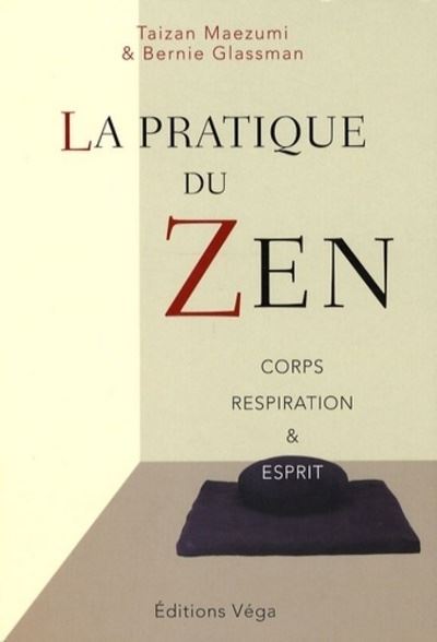 La pratique du Zen - Bernie Glassman - broché