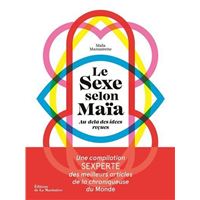 Le sexe selon Maïa - Au-delà des idées reçues