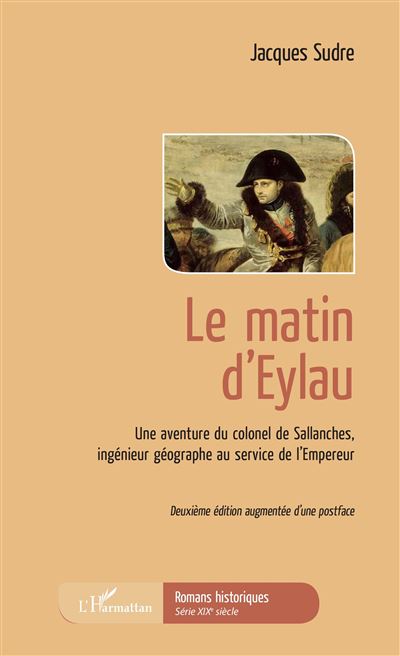 Le matin d'eylau une aventure du colonel de sallanches