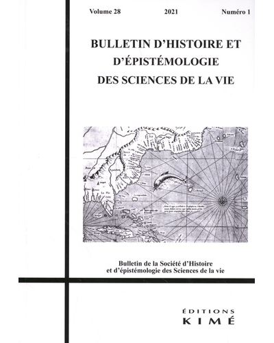 Bulletin d'histoire et d'épistémologie des sciences de la vie n°28/1