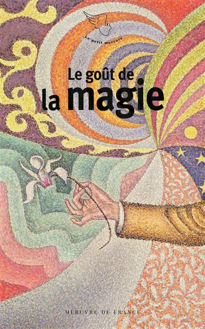 Le goût de la magie -  Collectif - Poche