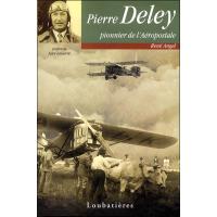 Pierre Deley, pionnier de l'aéropostale
