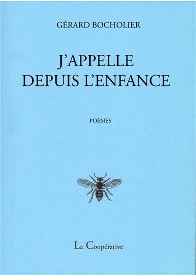 J'appelle depuis l'enfance - Gérard Bocholier - broché