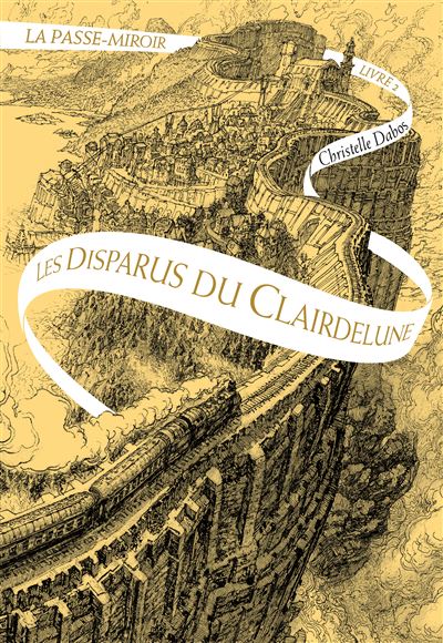 La Passe-miroir (Tome 2-Les Disparus du Clairdelune)