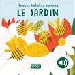 Douces histoires sonores. Le jardin