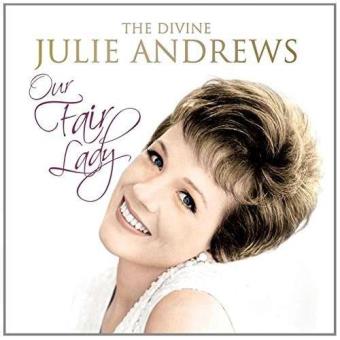 Our fair lady : The divine Julie Andrews