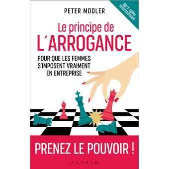 Le principe de l'arrogance