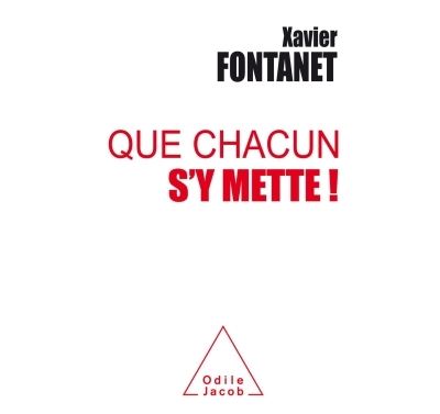 Que chacun s'y mette ! - Xavier Fontanet (2016)