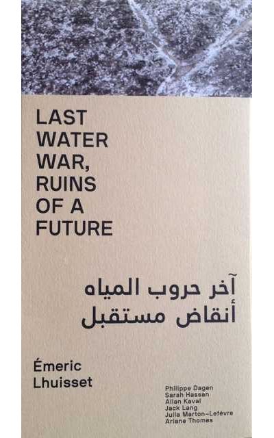 Last water war ruins of a future