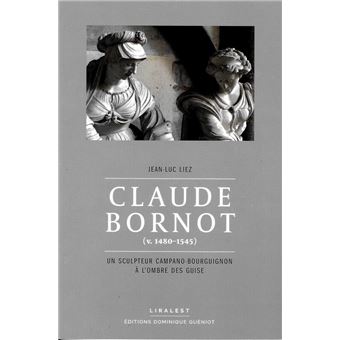 Claude Bornot, 1480 - 1545