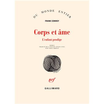 Corps et âme L'enfant prodige broché Frank Conroy, Nadia Akrouf