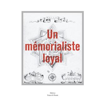 Un mémorialiste loyal