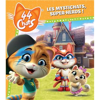 44 Chats - Les Mystichats, super-héros !