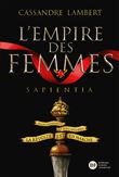 L'Empire des Femmes, tome 1 - Sapientia