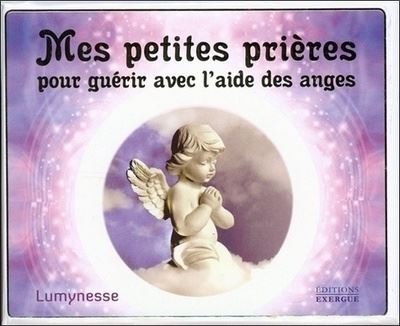 Mes petites prières pour guérir avec l'aide des anges (Coffret) -  Lumynesse - Boîte ou accessoire