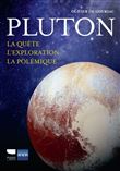 Pluton. La quête L'exploit La polémique