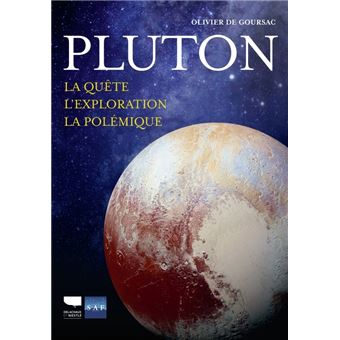 Pluton. La quête L'exploit La polémique