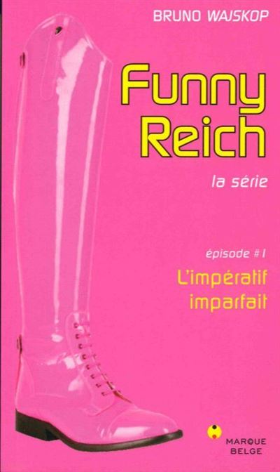 Funny Reich T 1 Episode 1 Limperatif Parfait Tome 1 Broché