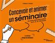 Concevoir et animer un séminaire