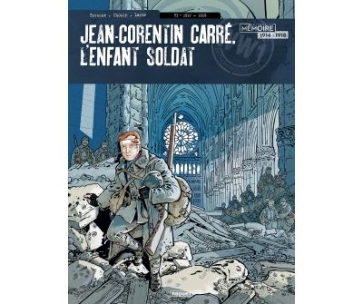 Jean-Corentin Carre, l'enfant soldat