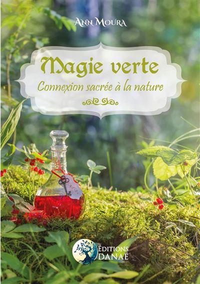 Magie Verte - Ann Moura - broché