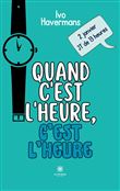 Quand c'est l'heure,c'est l'heure