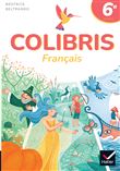 Colibris 6e - Ed. 2025 - Livre élève
