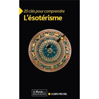 20 Clés pour comprendre l'ésotérisme - 1