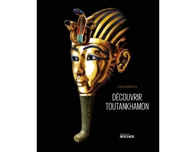 Découvrir Toutankhamon
