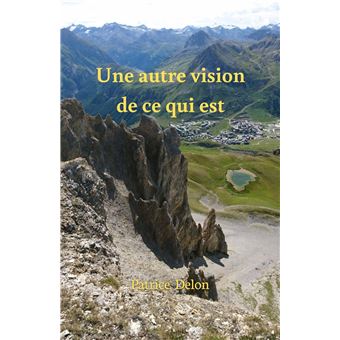 Une autre vision de ce qui est