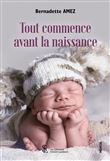 Tout Commence avant la Naissance