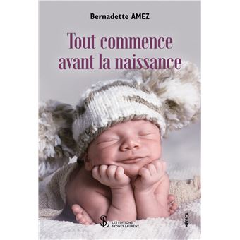 Tout Commence avant la Naissance