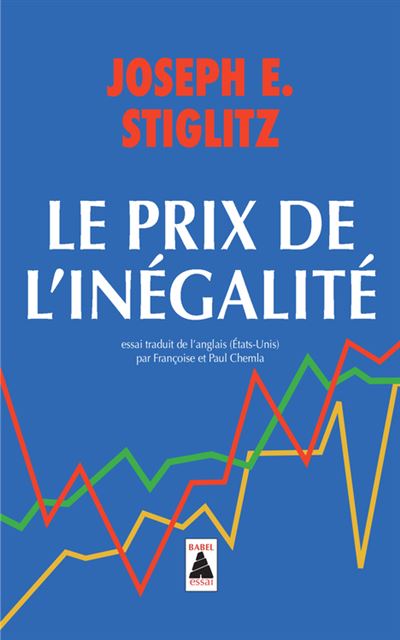 Le prix de l'inegalite babel 1228 -  STIGLITZ JOSEPH E. - Poche