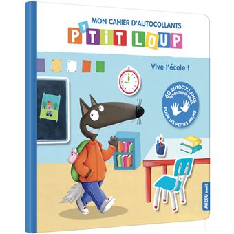 Mon cahier d'autocollants p'tit loup - vive l'école